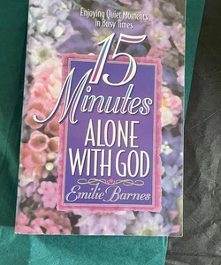 15 Minutes Alone with God