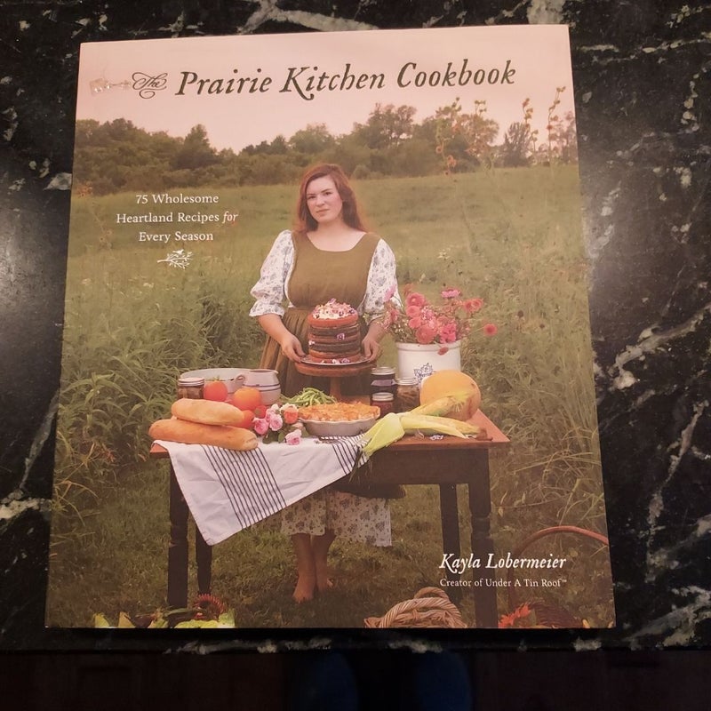 The Prairie Kitchen Cookbook