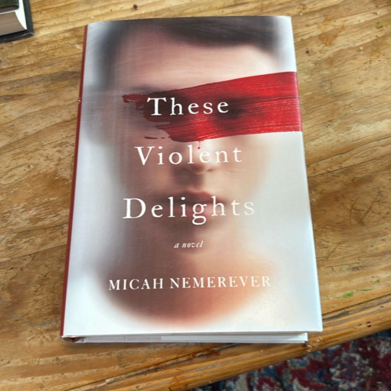 These Violent Delights