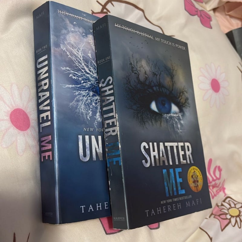 Shatter Me & Unravel Me