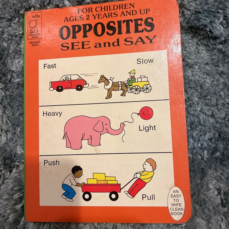 Opposites See and Say