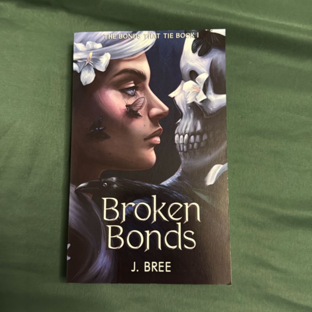 Broken Bonds