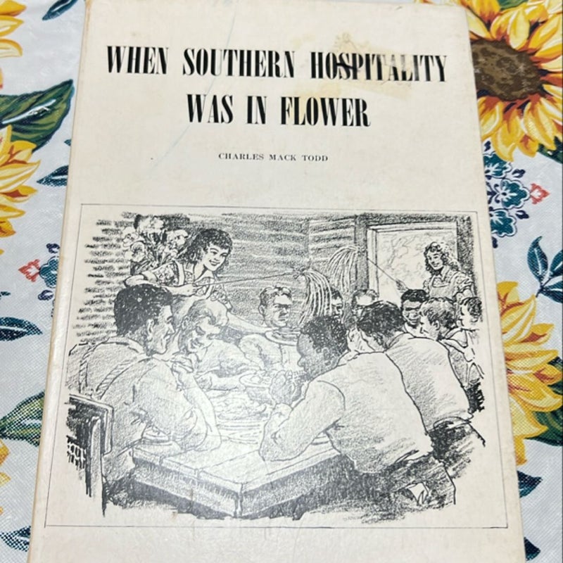 When Southern Hospitality was in Flower