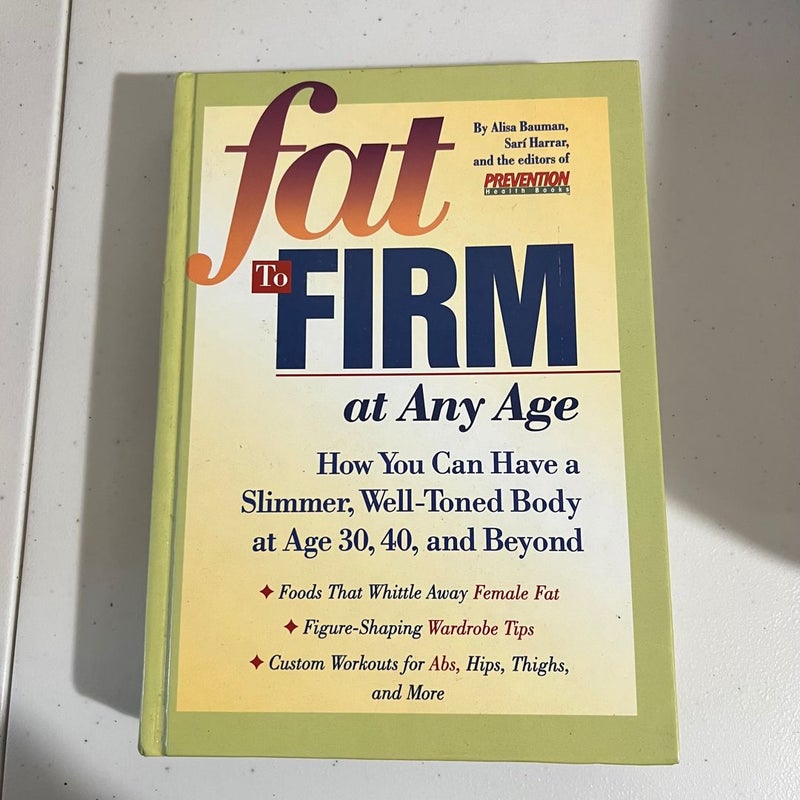 Fat to Firm at Any Age