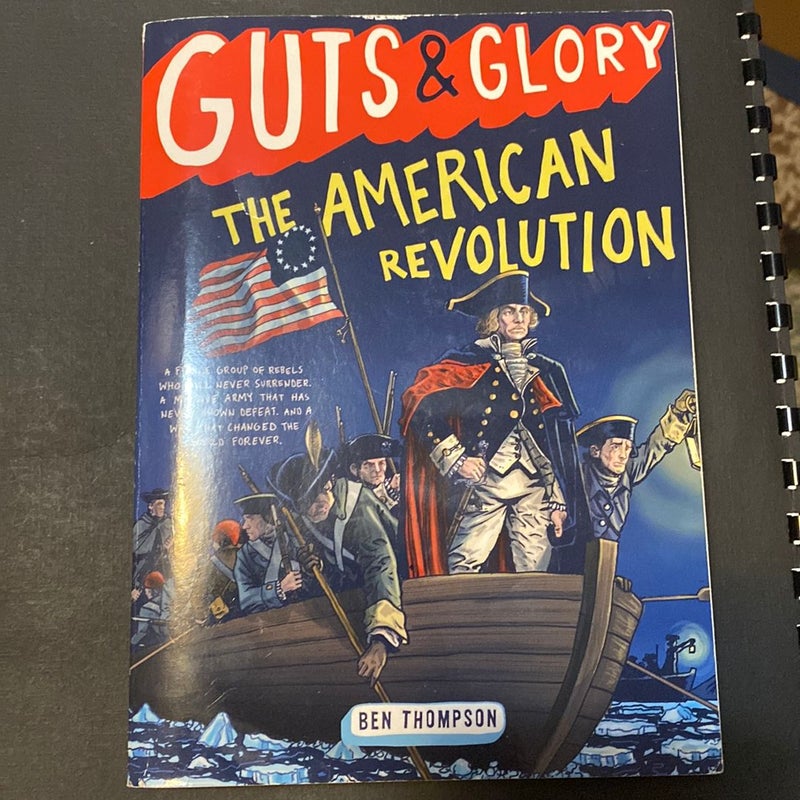 Guts and Glory: the American Revolution