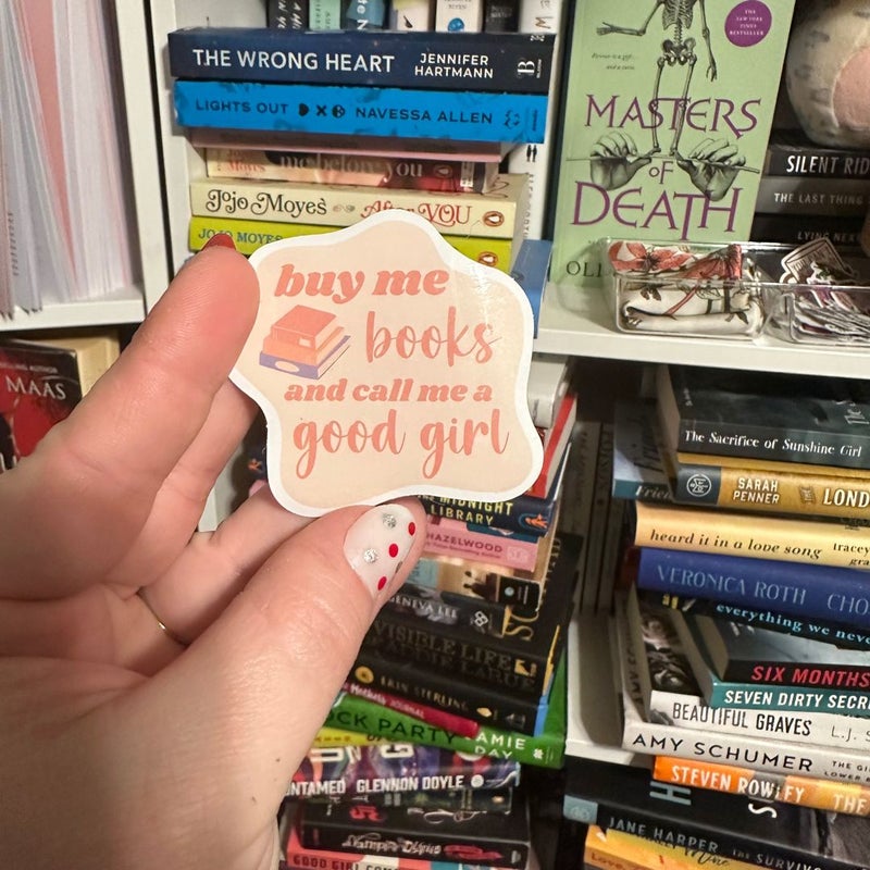 Buy me books and call me a good girl sticker ❤️‍🔥