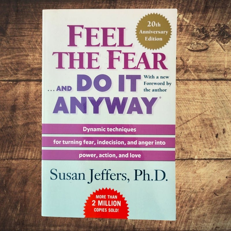 Feel the Fear ... and Do It Anyway (r)