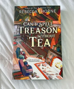 Can't Spell Treason Without Tea