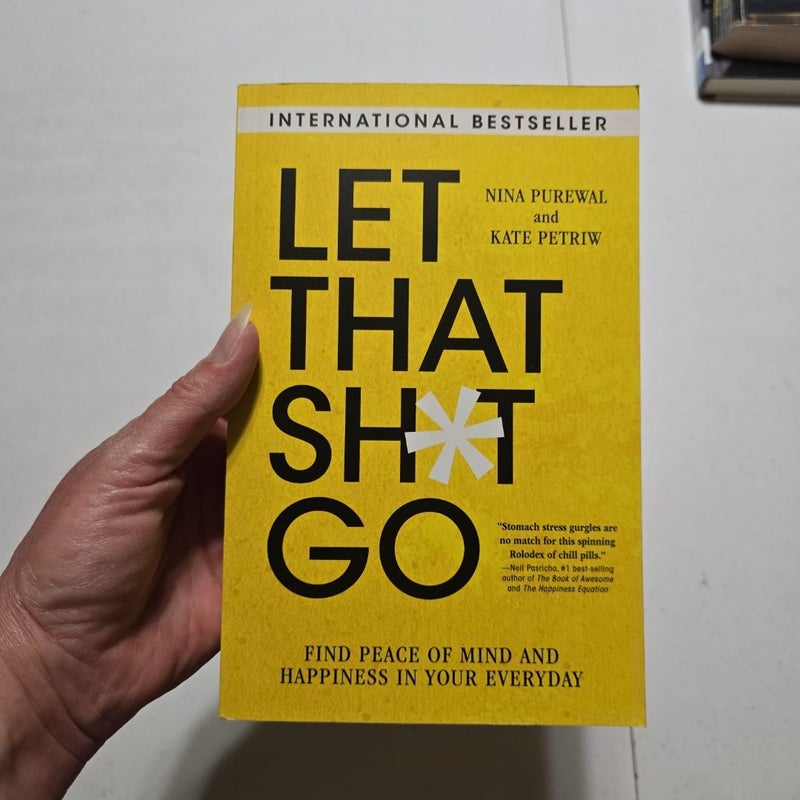 Let That Sh*t Go