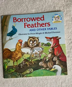 Borrowed Feathers and Other Fables