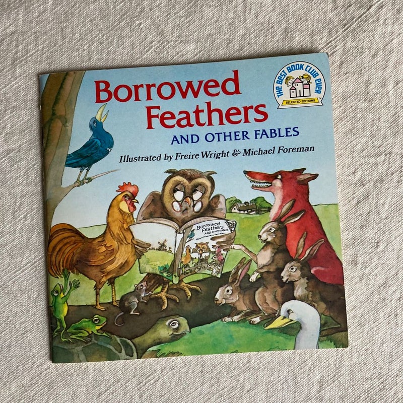 Borrowed Feathers and Other Fables