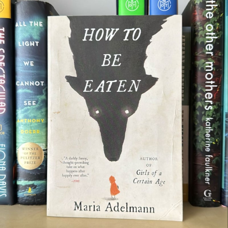 How to Be Eaten