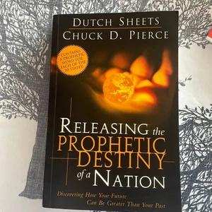 Releasing the Prophetic Destiny of a Nation