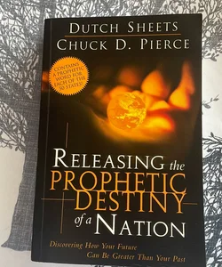 Releasing the Prophetic Destiny of a Nation