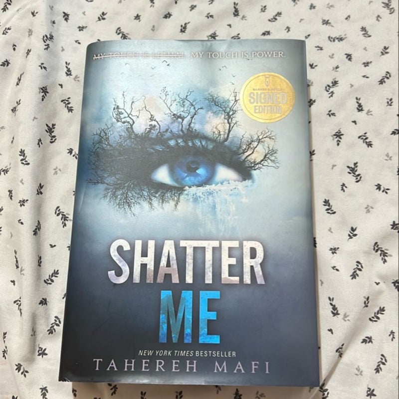 Shatter Me *signed*