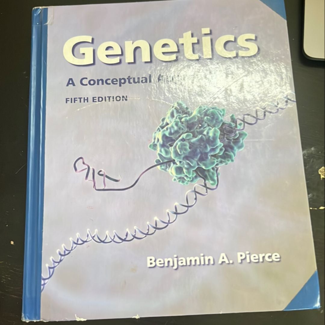 Genetics: A Conceptual Approach By Benjamin A. Pierce