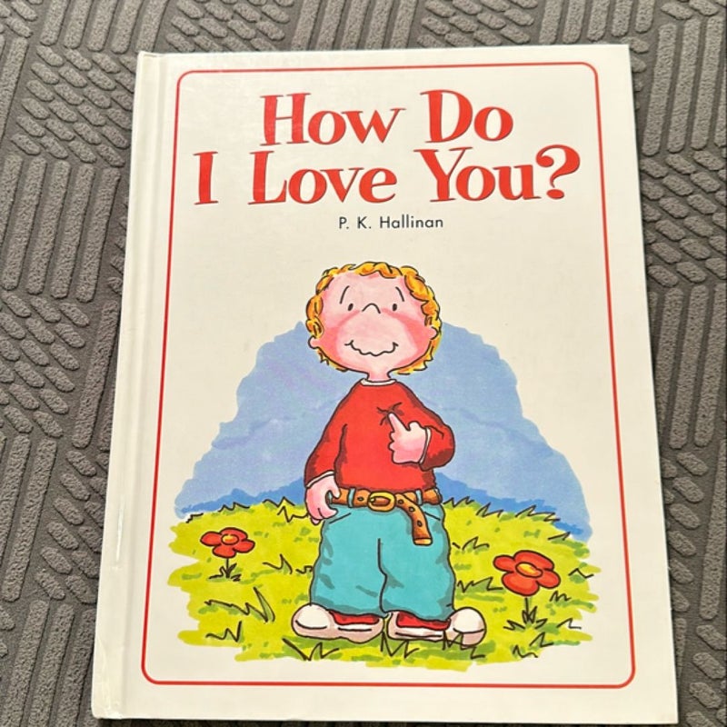 How Do I Love You?