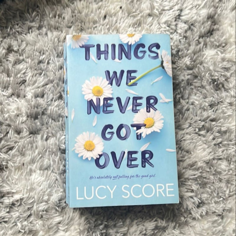Things We Never Got Over