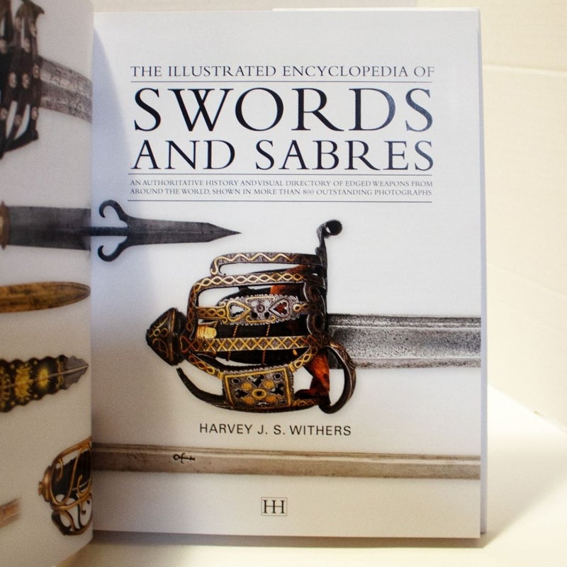 The Illustrated Encyclopedia of Swords and Sabres