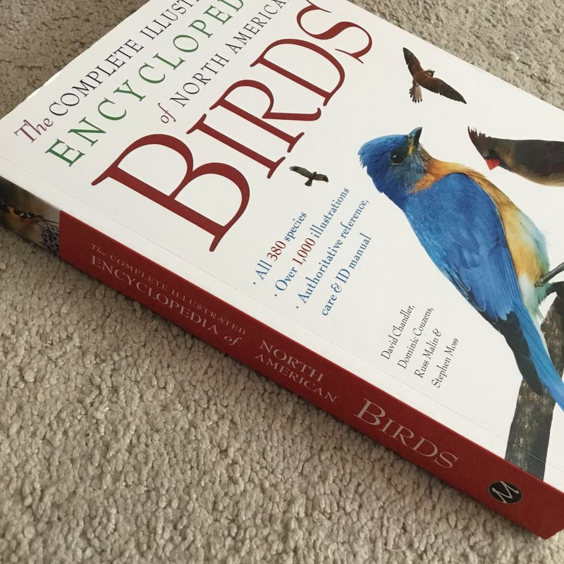 The Complete Illustrated Encyclopedia of North American Birds