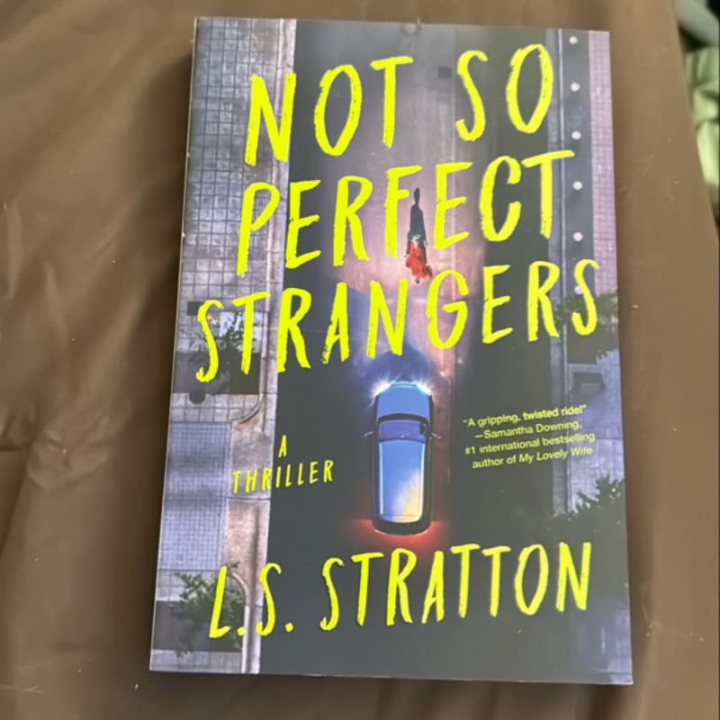 Not So Perfect Strangers