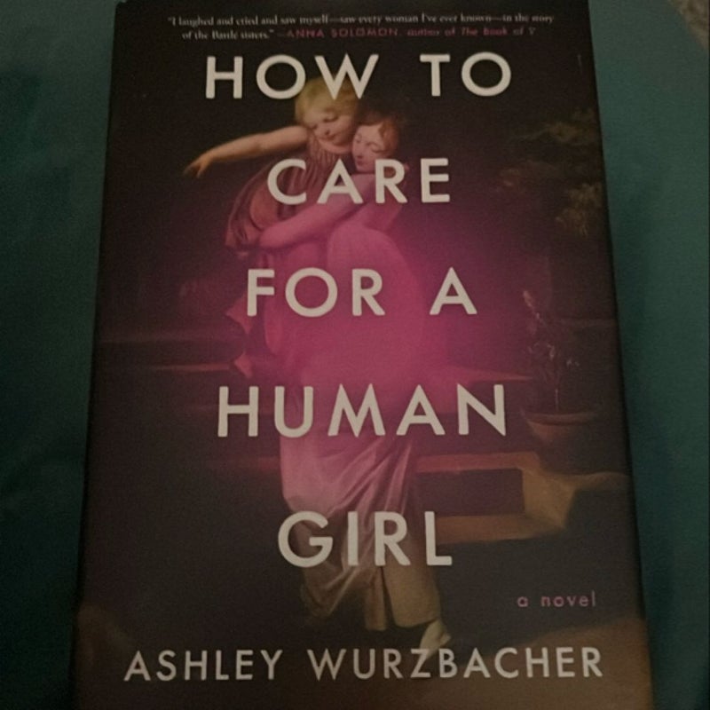 How to Care for a Human Girl