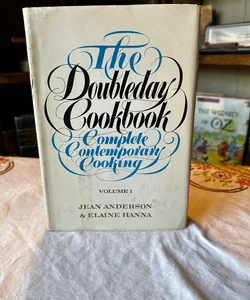 The Doubleday Cookbook Complete Contemporary Cooking Vol 1 book