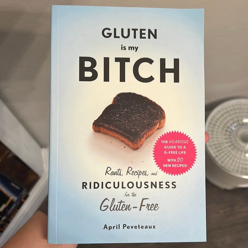 Gluten Is My Bitch