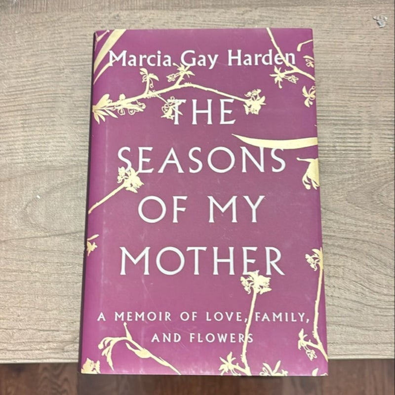 The Seasons of My Mother