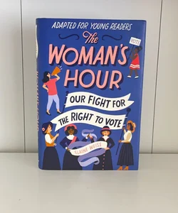 The Woman's Hour (Adapted for Young Readers)