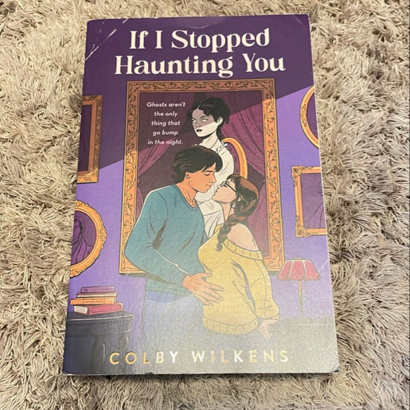 If I Stopped Haunting You