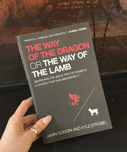 The Way of the Dragon or the Way of the Lamb