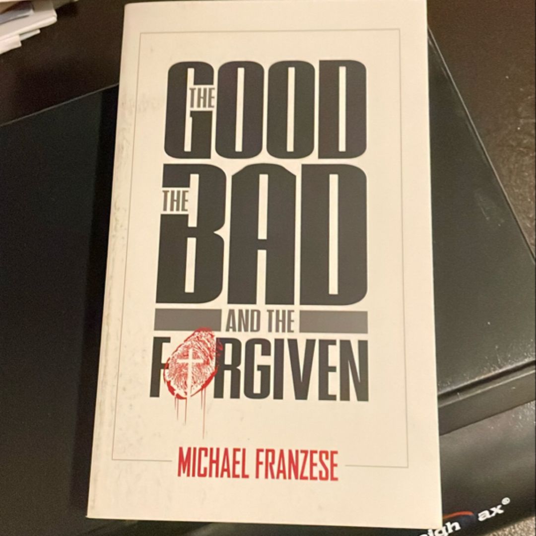 The Good, the Bad and the Forgiven