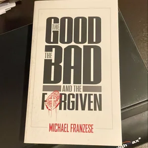 The Good, the Bad and the Forgiven