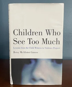 Children Who See Too Much