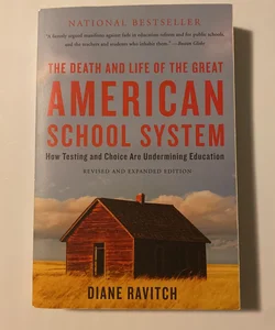 The Death and Life of the Great American School System