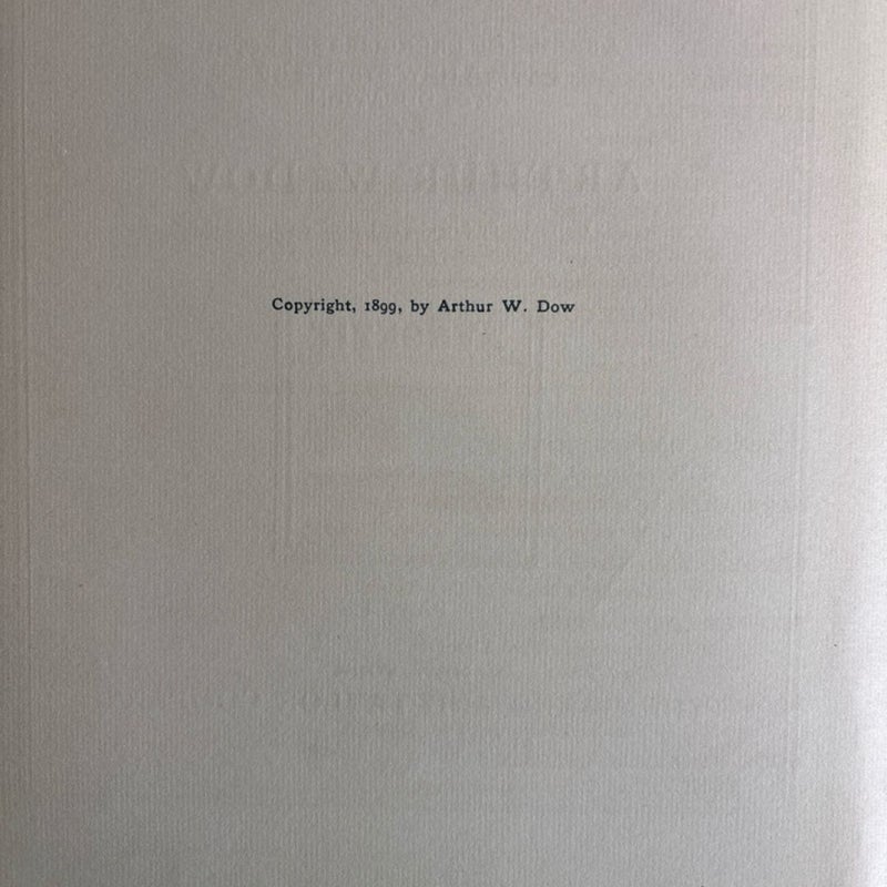 COMPOSITION by  Arthur W Dow, 1902 4th Edition,  Pratt Institute Art instructor