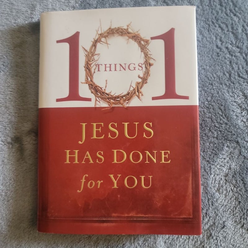 101 Things Jesus Has Done for You