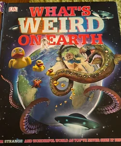 What's Weird on Earth