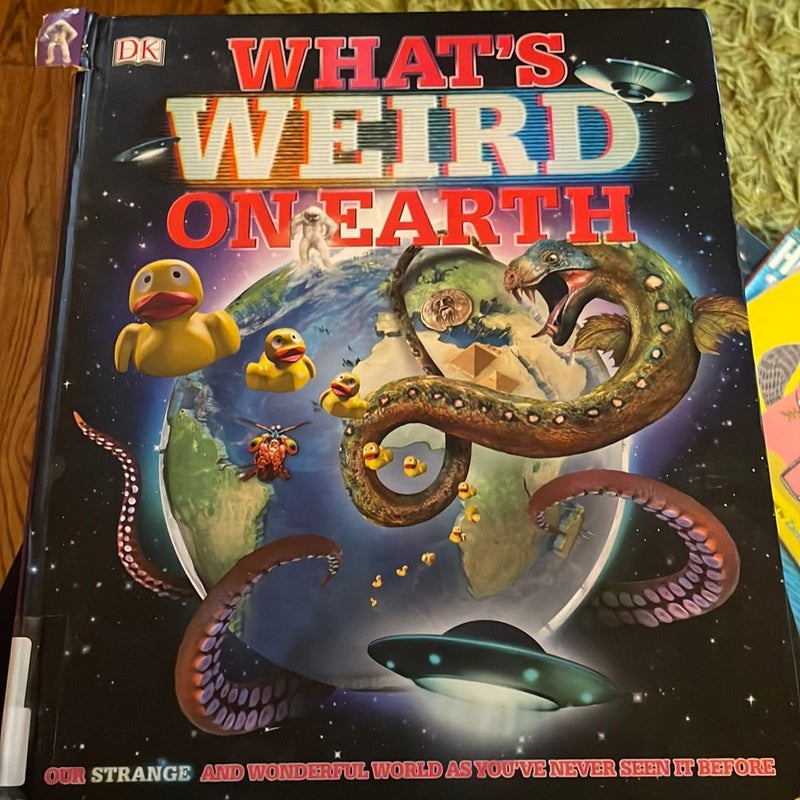 What's Weird on Earth