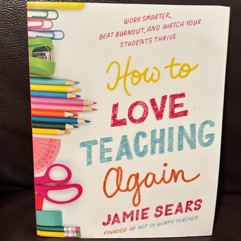 How to Love Teaching Again