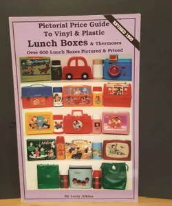 Pictorial price guide to vinyl and plastic lunch boxes and thermos