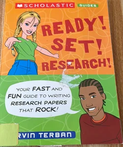 Ready! Set! Research!