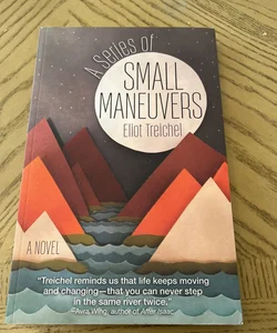 A Series of Small Maneuvers (SIGNED)