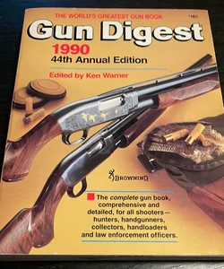 Gun Digest 1990 44th Annual Edition 
