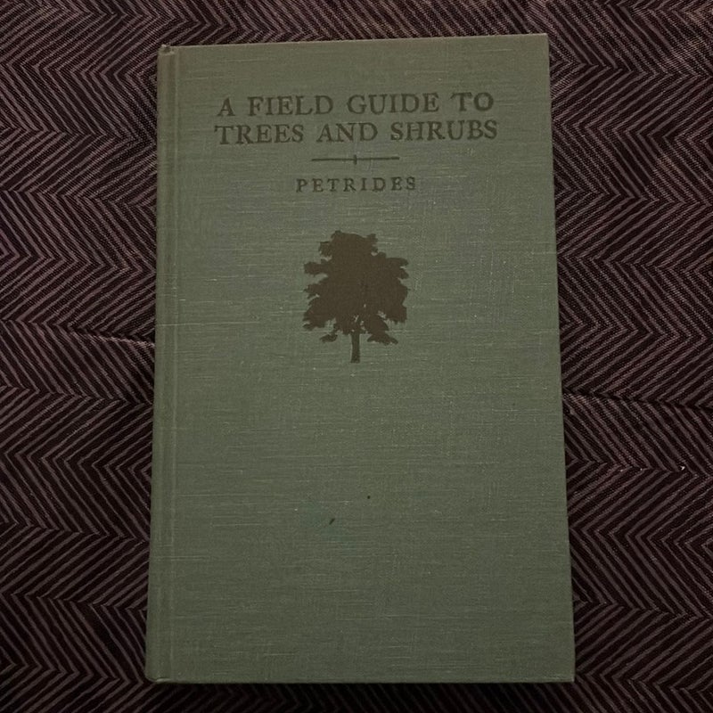 A field guide to Trees and Shrubs