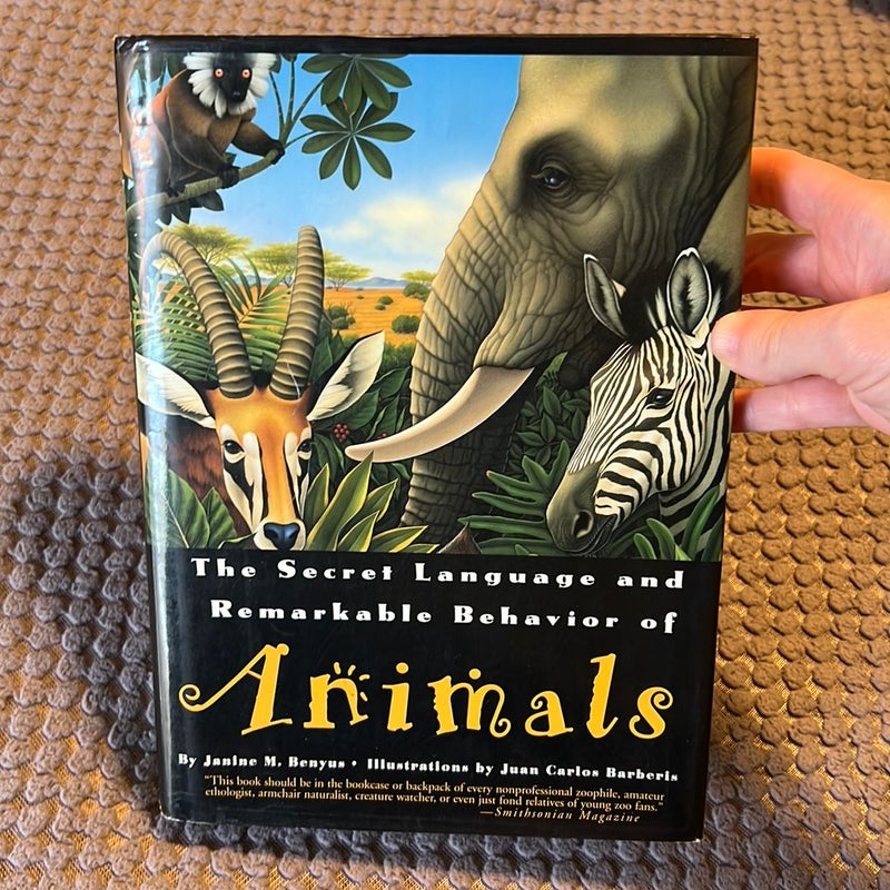 Secret Language and Remarkable Behavior of Animals by Janine M. Benyus