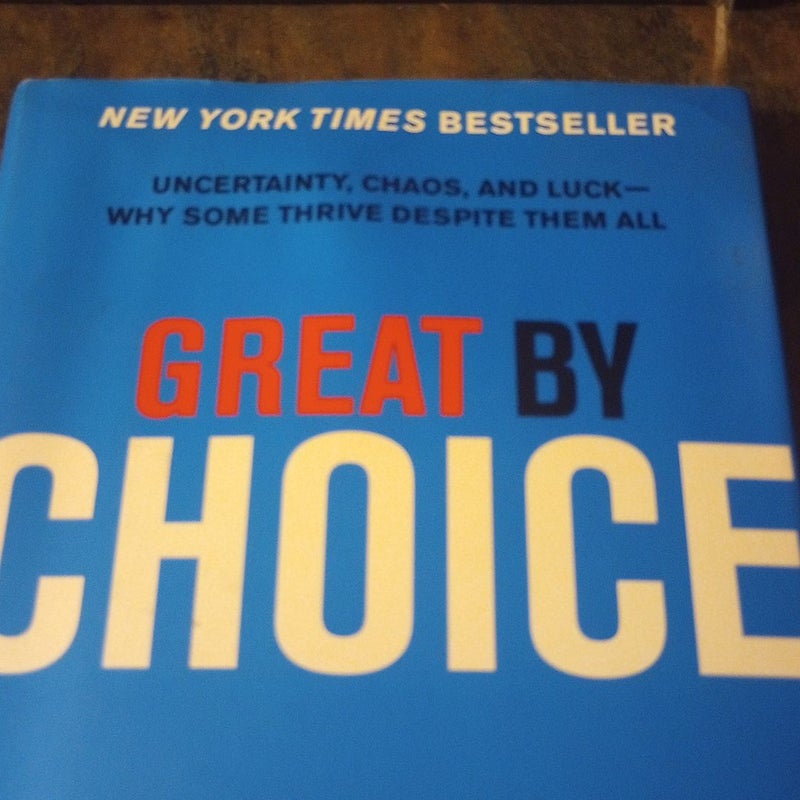  Great by Choice: Uncertainty, Chaos, and Luck-Why Some Thrive  Despite Them All (Good to Great, 5): 9780062120991: Collins, Jim, Hansen,  Morten T.: Books