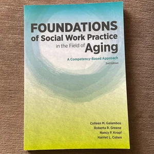 Foundations of Social Work Practice in the Field of Aging