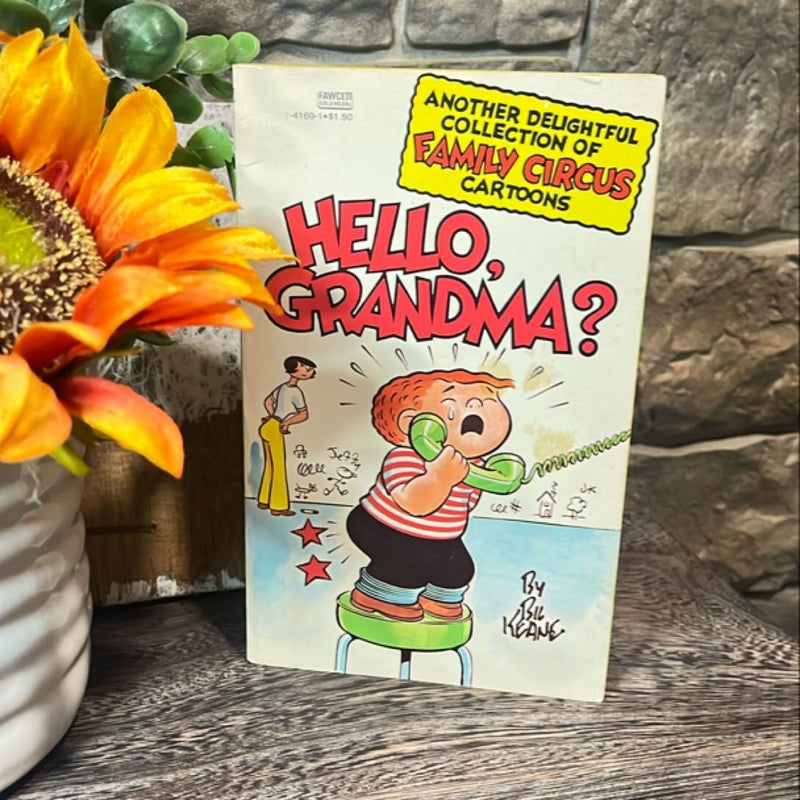 Hello, Grandma